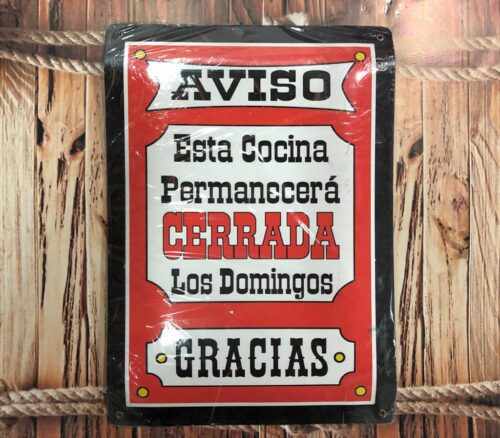 ESTA COCINA PERMANECERÁ CERRADA