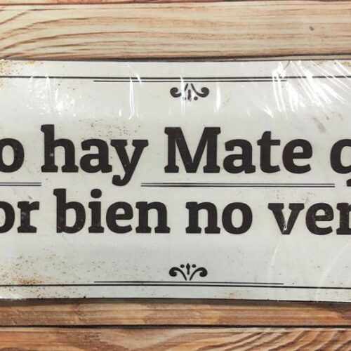 NO HAY MATE QUE POR BIEN NO VENGA