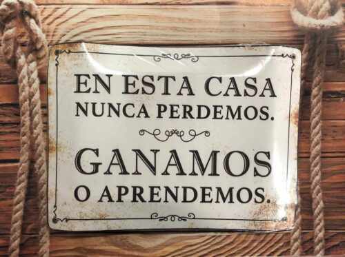 EN ESTA CASA NUNCA PERDEMOS...