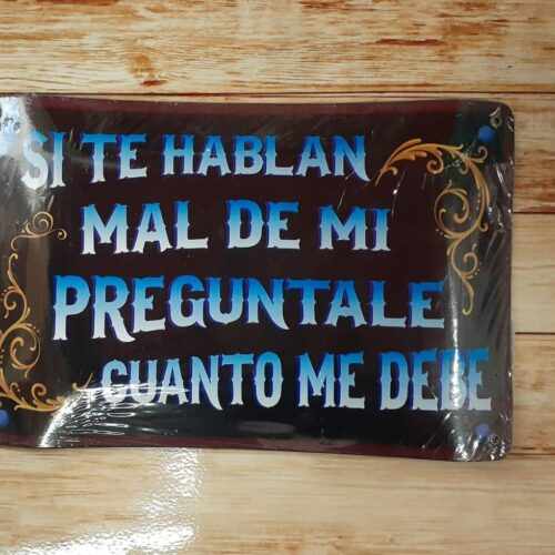 SI TE HABLAN MAL DE MI...