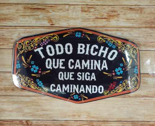 TODO BICHO QUE CAMINA QUE SIGA CAMINANDO