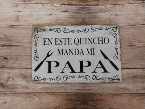 EN ESTE QUINCHO MANDA MI PAPA