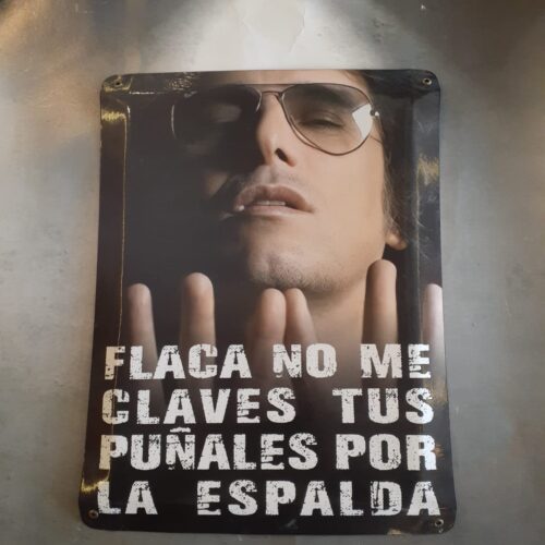 FLACA NO ME CLAVES TUS.....