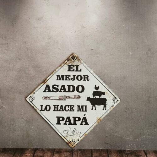 EL MEJOR ASADO LO HACE MI PAPA
