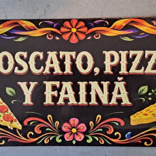 MOSCATO, PIZZA Y FAINA