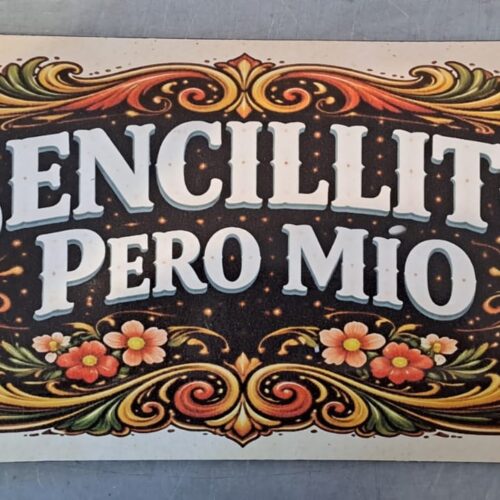 SENCILLITO PERO MIO