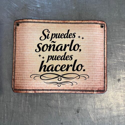 SI PUEDES SOÑARLO PUEDES HACERLO