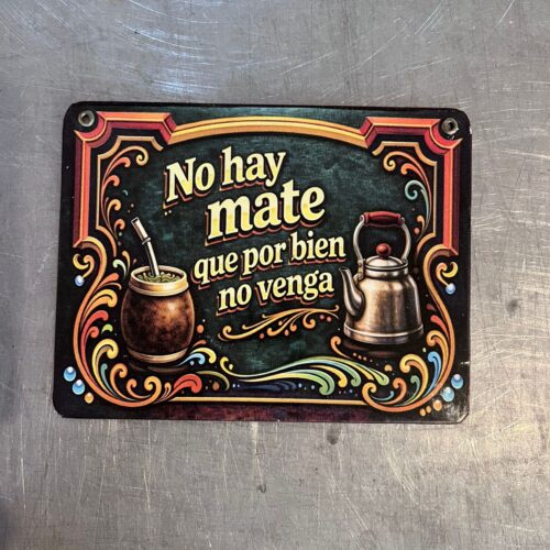 NO HAY MATE QUE POR BIEN NO VENGA