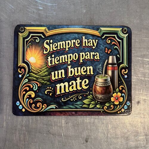 SIEMPRE HAY TIEMPO PARA UN BUEN MATE